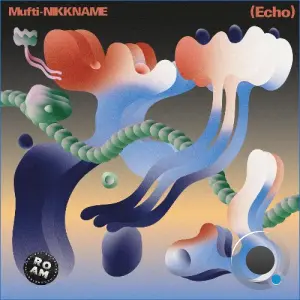 NIKKNAME, Mufti - Echo (2026)