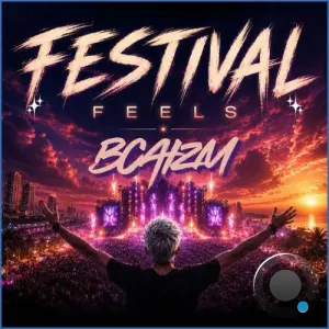Bcaizm - Festival Feels (2026)