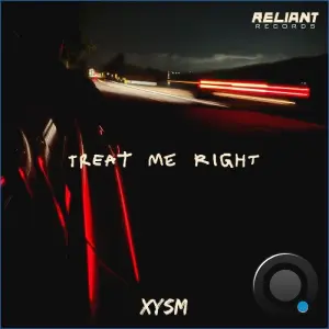 XYSM - Treat Me Right (Incl. Extended Mix) (2026)