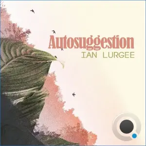 Ian Lurgee - Autosuggestion (25 August 2026) (2026-08-25)