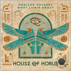 Horizon Odyssey - What Life's About (2026)