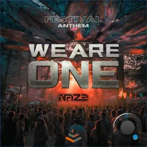 Naze - We Are One (Festival Anthem) (2026)