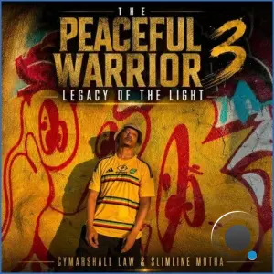 Cymarshall Law, Slimline Mutha - The Peaceful Warrior 3: Legacy Of The Light (2026)