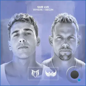 SMR LVE - Where I Begin (Incl. Extended Mix) (2026)
