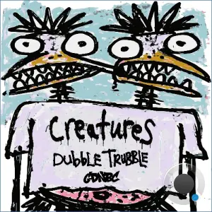Creatures - Dubble Trubble (2026)