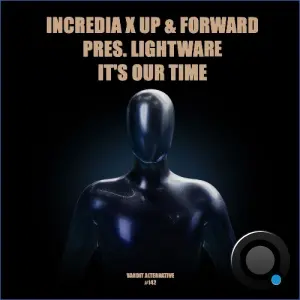 Incredia x Up & Forward pres. Lightware - It's Our Time (2026)