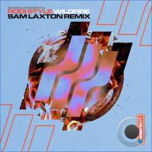 Somna & Rodi Style - Wildfire (Sam Laxton Remix) (2026)