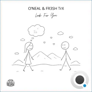 O'Neal & FR3SH TrX - Look for You (2026)