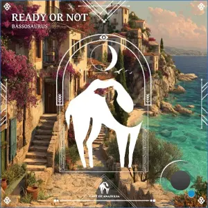 Bassosaurus - Ready or Not (2026)