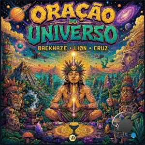 Backhaze & Lion & Cruz Live - Oracao Do Universo (2026)