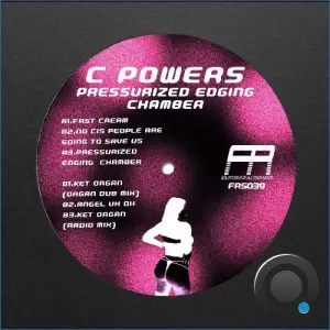 C Powers - Pressurized Edging Chamber (2026)