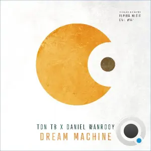 Ton Tb & Daniel Wanrooy - Dream Machine (2026)