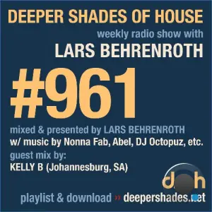 Lars Behrenroth & Kelly B - Deeper Shades Of House #961 (2026-08-16)