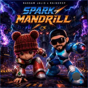 Bassam Jalid & Raindrop & 360 MUSIC - Spark Mandrill (Mega Men) (2026)