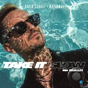 Robin Schulz x Watermat - Take It Slow (Bullit) (2026)