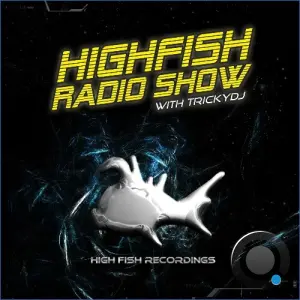 Trickydj - Highfish Radio Show 175 (2026-08-28)