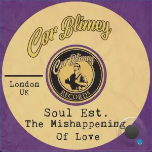 Soul Est. - The Mishappening Of Love (2026)