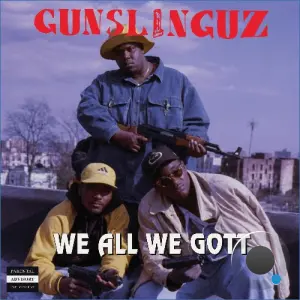 Gunslinguz - We All We Gott (2026)
