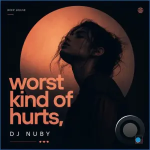 Dj NubY - Worst Kind of Hurts (2026)