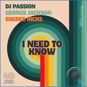 DJ Passion x George Jackson x Sheree Hicks - I Need To Know (2026)