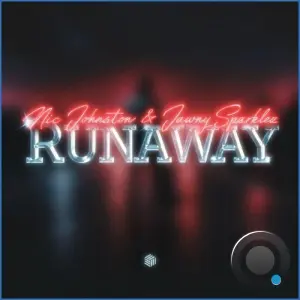 Nic Johnston & Jawny Sparklez - Runaway (2026)