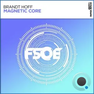 Brandt Hoff - Magnetic Core (2026)