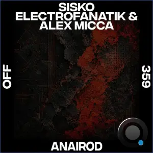 Sisko Electrofanatik, Alex Micca - Anairod (2026)