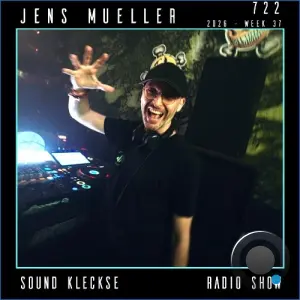 Jens Mueller - Sound Kleckse Radio Show 722 (2026-08-21)