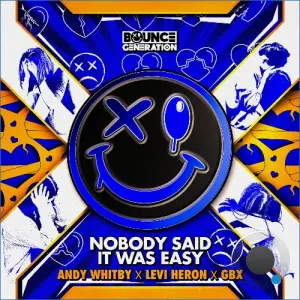 Andy Whitby x Levi Heron x GBX - Nobody Said It Was Easy (2026)