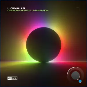 Lucho Salari - Cassara / Reflect / Submersion (2026)