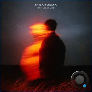 Emre K., Orbay A - Free Your Mind (2026)