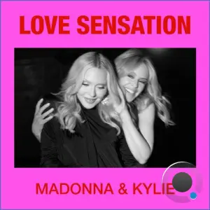 Madonna and Kylie Minogue - Love Sensation (2026)