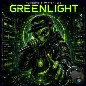 Pyrokine & Pattern115 - Greenlight (2026)
