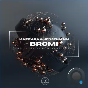 Kappara & Jensemann - Bromi (Und Jetzt Schoen Hart Baby!) (2026)