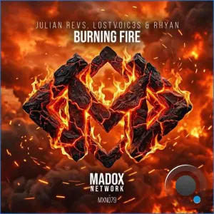 Julian Revs and LostVoic3s and Rhyan - Burning Fire (2026)