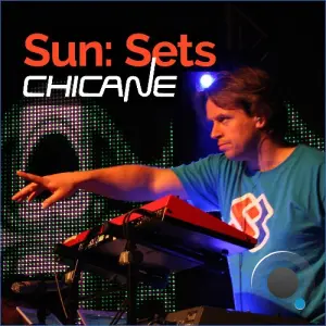Chicane Presents - Sun:Sets 602 (2026-08-07)