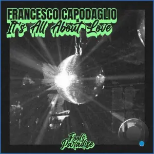 Francesco Capodaglio - It's All About Love (2026)