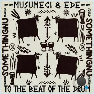 Musumeci & Ede - To The Beat Of The Drum (2026)