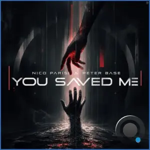 Nico Parisi & Peter Base - You Saved Me (2026)