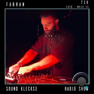 Farran - Sound Kleckse Radio Show 720 (2026-08-07)