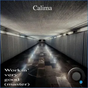 Calima - Workin' very good (2026)