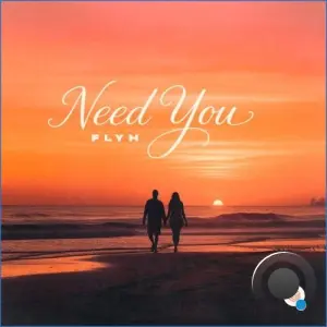 FLYH - Need You (2026)