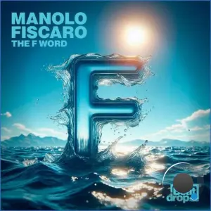 Manolo and Fiscaro - The F Word (2026)