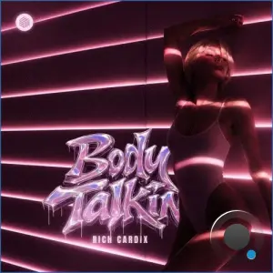 Rich Cardix - Body Talkin' (2026)