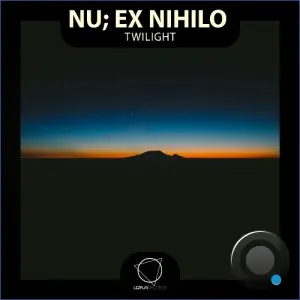 Nu; Ex Nihilo - Twilight (2026)