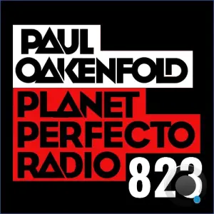 Paul Oakenfold - Planet Perfecto 823 (2026-08-10)
