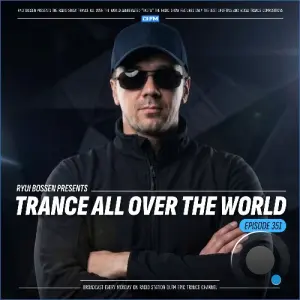 Ryui Bossen - Trance All Over The World 351 (2026-08-10)