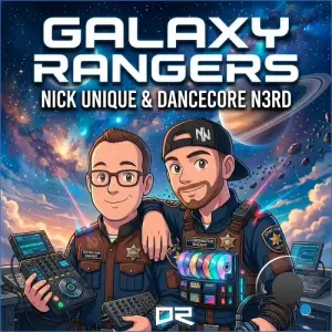 Nick Unique & Dancecore N3rd - Galaxy Rangers (2026)