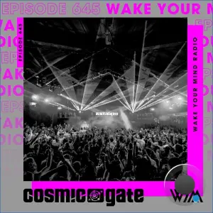 Cosmic Gate - Wake Your Mind Episode 645 (2026-08-14)