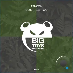 ATMOSIX - Don't Let Go (2026)